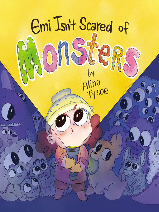 Title details for Emi Isn't Scared of Monsters by Alina Tysoe - Wait list